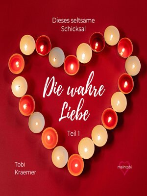 cover image of Die wahre Liebe, Teil 1